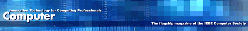 Computer - Innovative Technology for Computing Professionals - The flagship magazine of the IEEE Computer Society